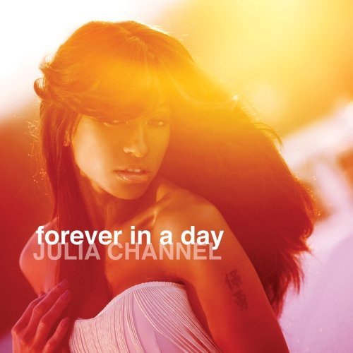 Julia Channel – Forever In A Day