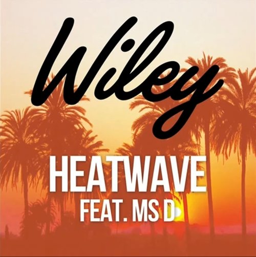 Wiley ft Ms D – Heatwave