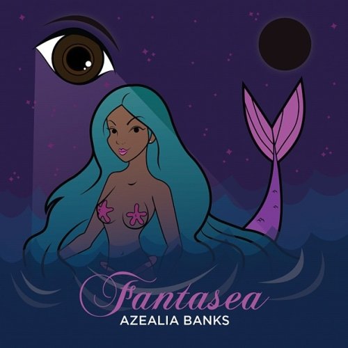 Azealia Banks – Fantasea (Mixtape)