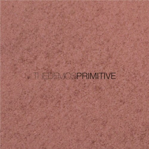 The Demos – Primitive