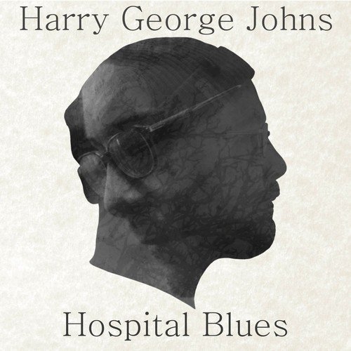 Harry George Johns – Hospital Blues (Video)