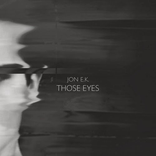 Jon E.K. – Those Eyes