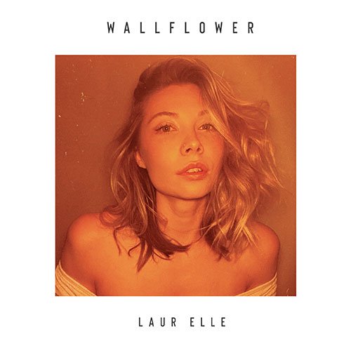 Laur Elle – Wallflower