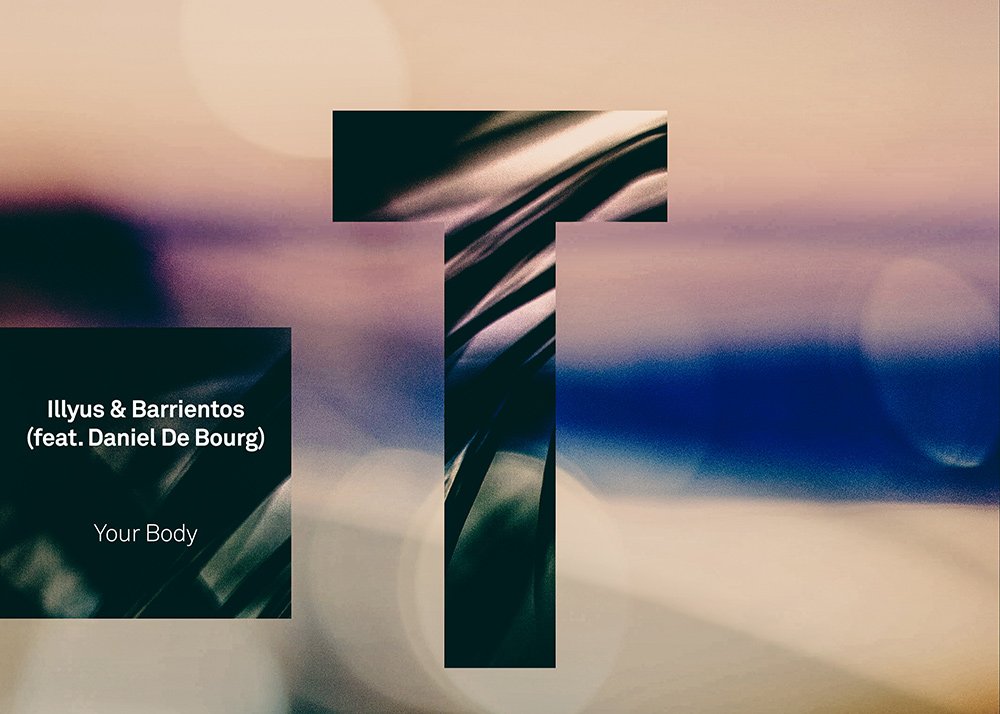 Illyus & Barrientos – Your Body (feat. Daniel De Bourg)